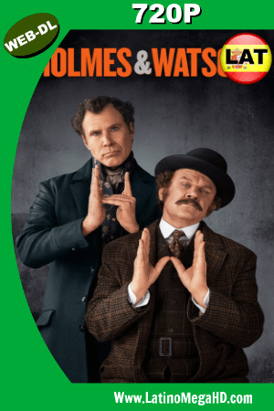 Holmes & Watson (2018) Latino HD WEB-DL 720P ()